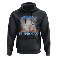 Funny Cat Meme Hoodie Ibuprofen Silly Kitten - Wonder Print Shop
