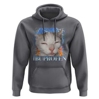 Funny Cat Meme Hoodie Ibuprofen Silly Kitten - Wonder Print Shop