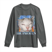 Funny Cat Meme Long Sleeve Shirt Ibuprofen Silly Kitten - Wonder Print Shop