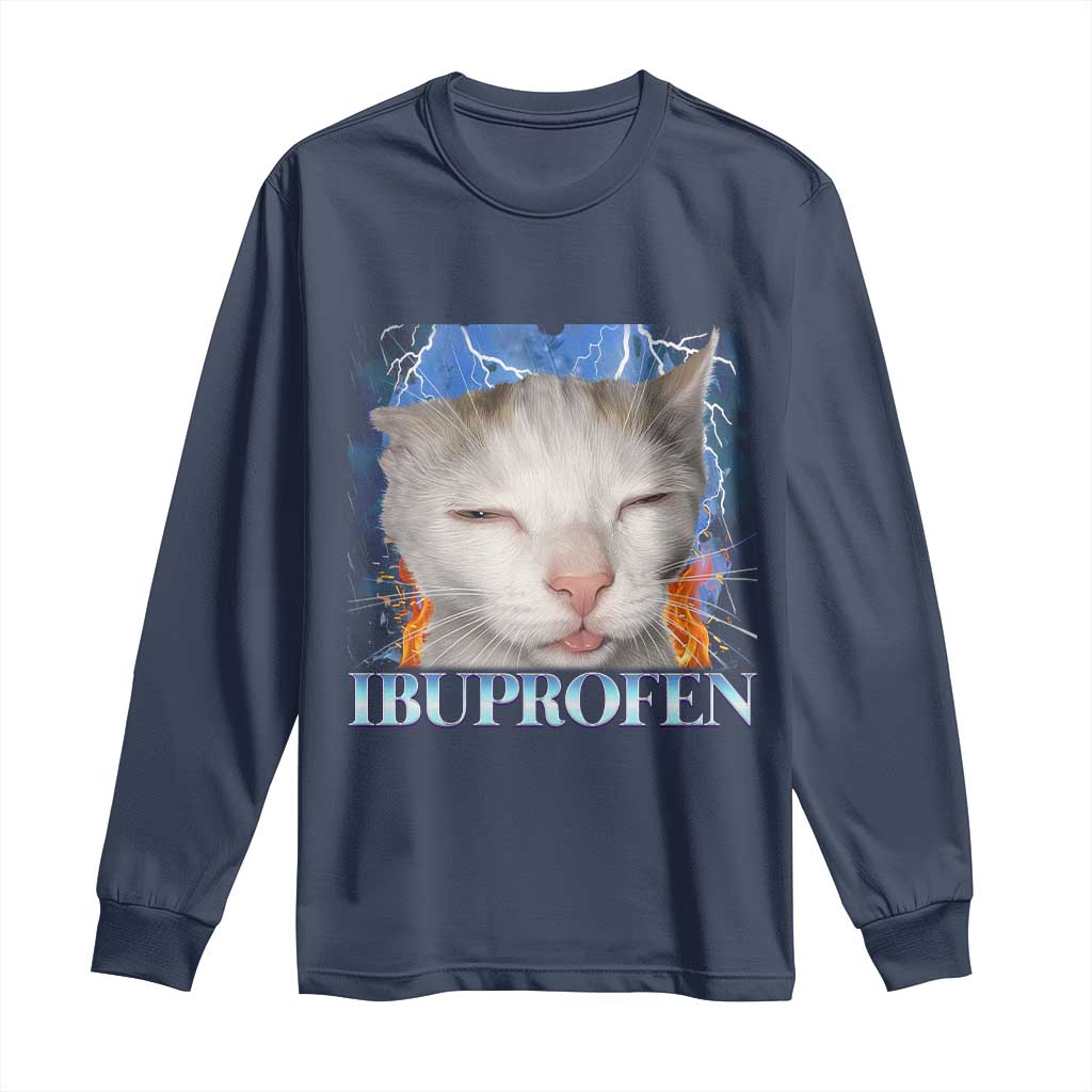 Funny Cat Meme Long Sleeve Shirt Ibuprofen Silly Kitten - Wonder Print Shop