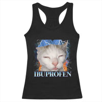 Funny Cat Meme Racerback Tank Top Ibuprofen Silly Kitten - Wonder Print Shop