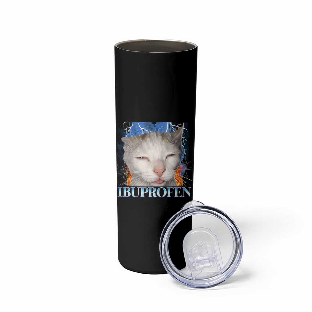 Funny Cat Meme Skinny Tumbler Ibuprofen Silly Kitten - Wonder Print Shop
