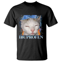 Funny Cat Meme T Shirt Ibuprofen Silly Kitten - Wonder Print Shop