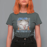 Funny Cat Meme T Shirt For Women Ibuprofen Silly Kitten - Wonder Print Shop