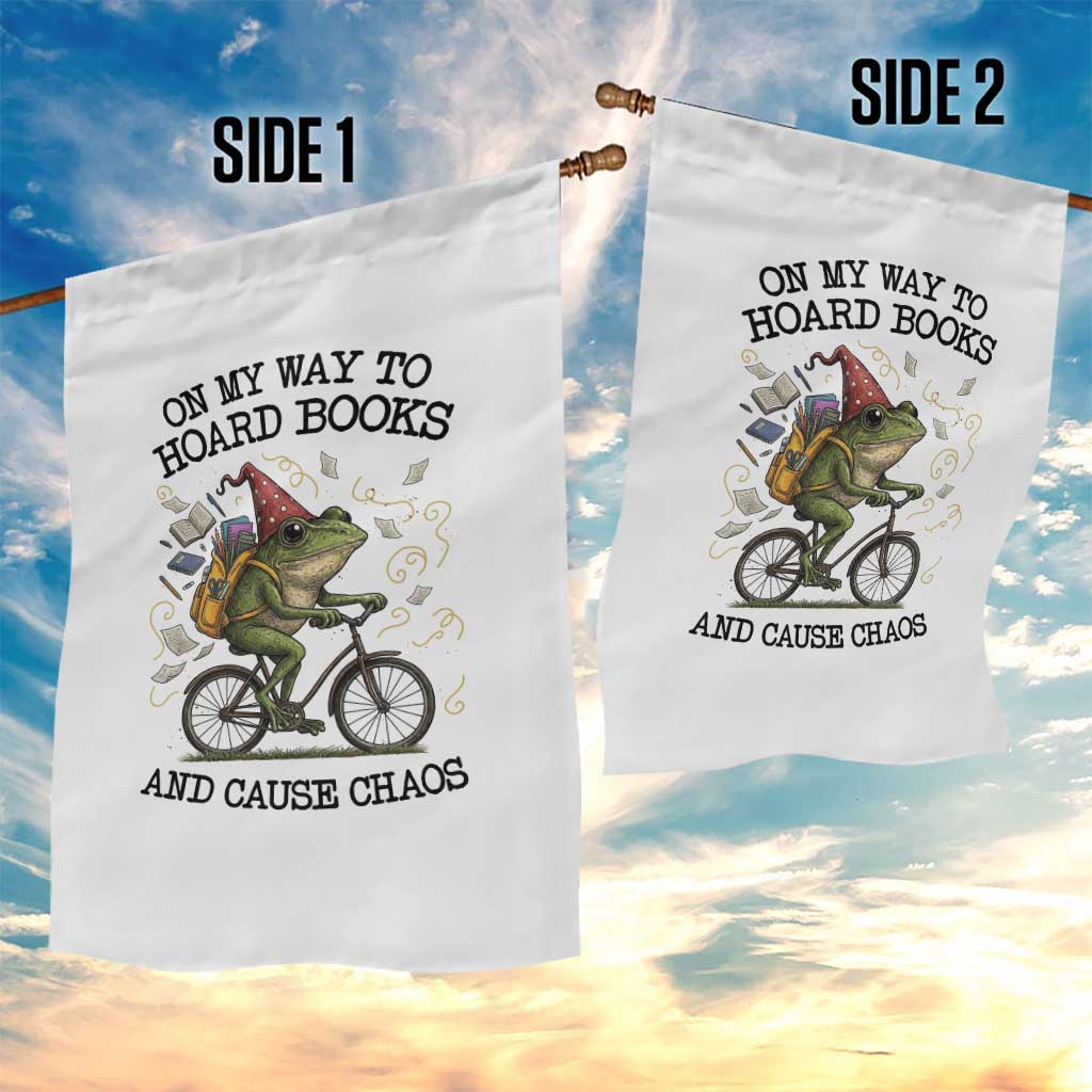 Funny Frog Meme Garden Flag On My Way to Hoard Books and Cause Chaos - Wonder Print Shop