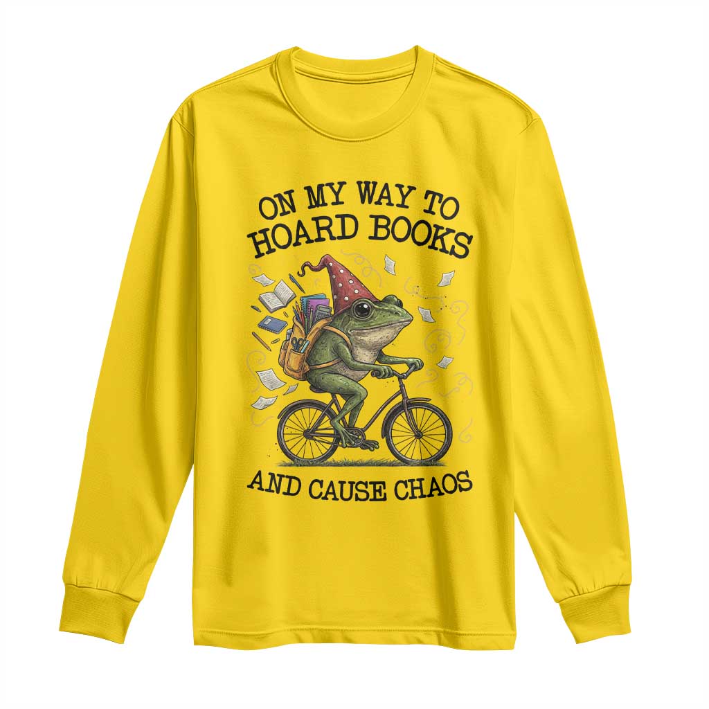 Funny Frog Meme Long Sleeve Shirt On My Way to Hoard Books and Cause Chaos - Wonder Print Shop