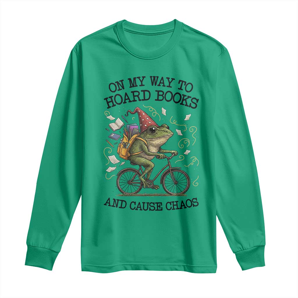 Funny Frog Meme Long Sleeve Shirt On My Way to Hoard Books and Cause Chaos - Wonder Print Shop