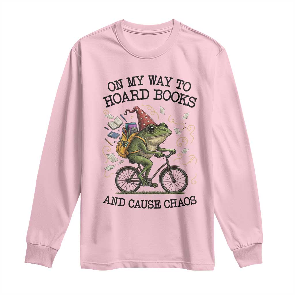 Funny Frog Meme Long Sleeve Shirt On My Way to Hoard Books and Cause Chaos - Wonder Print Shop