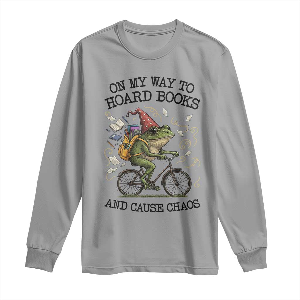 Funny Frog Meme Long Sleeve Shirt On My Way to Hoard Books and Cause Chaos - Wonder Print Shop