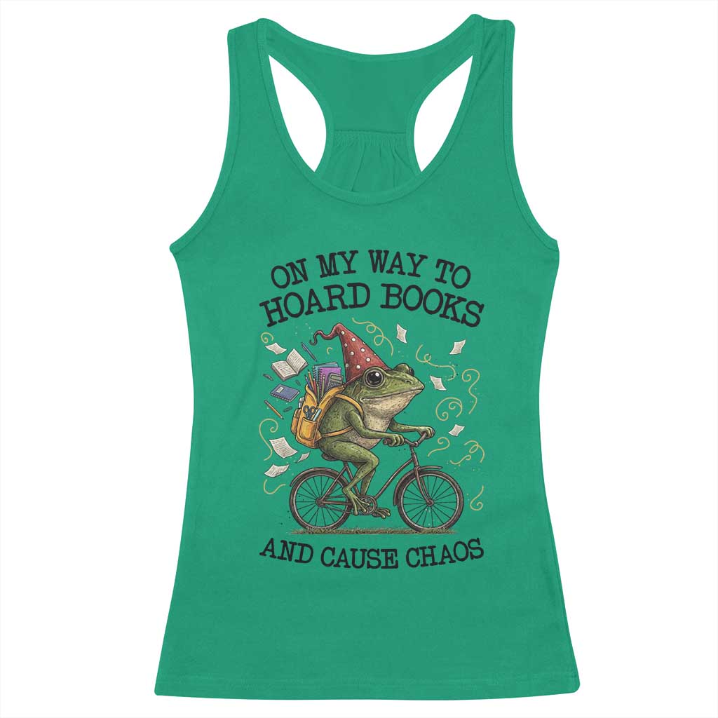 Funny Frog Meme Racerback Tank Top On My Way to Hoard Books and Cause Chaos - Wonder Print Shop