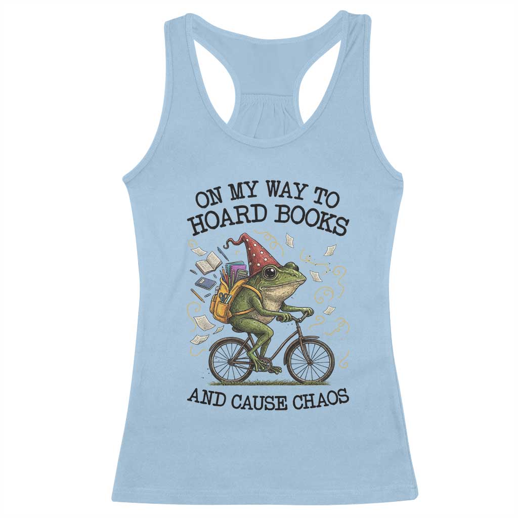 Funny Frog Meme Racerback Tank Top On My Way to Hoard Books and Cause Chaos - Wonder Print Shop
