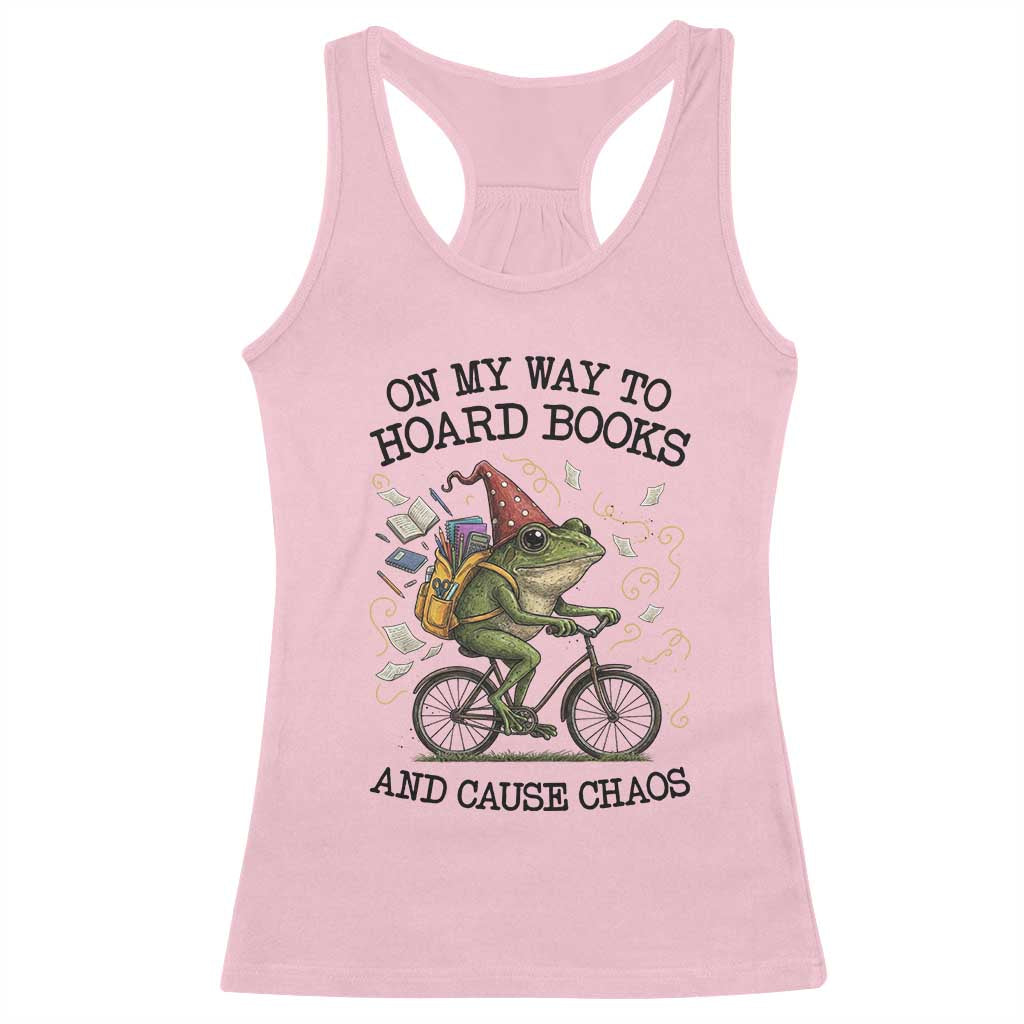 Funny Frog Meme Racerback Tank Top On My Way to Hoard Books and Cause Chaos - Wonder Print Shop