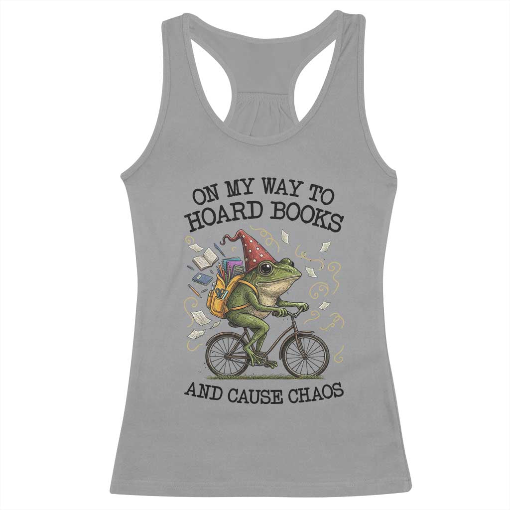Funny Frog Meme Racerback Tank Top On My Way to Hoard Books and Cause Chaos - Wonder Print Shop