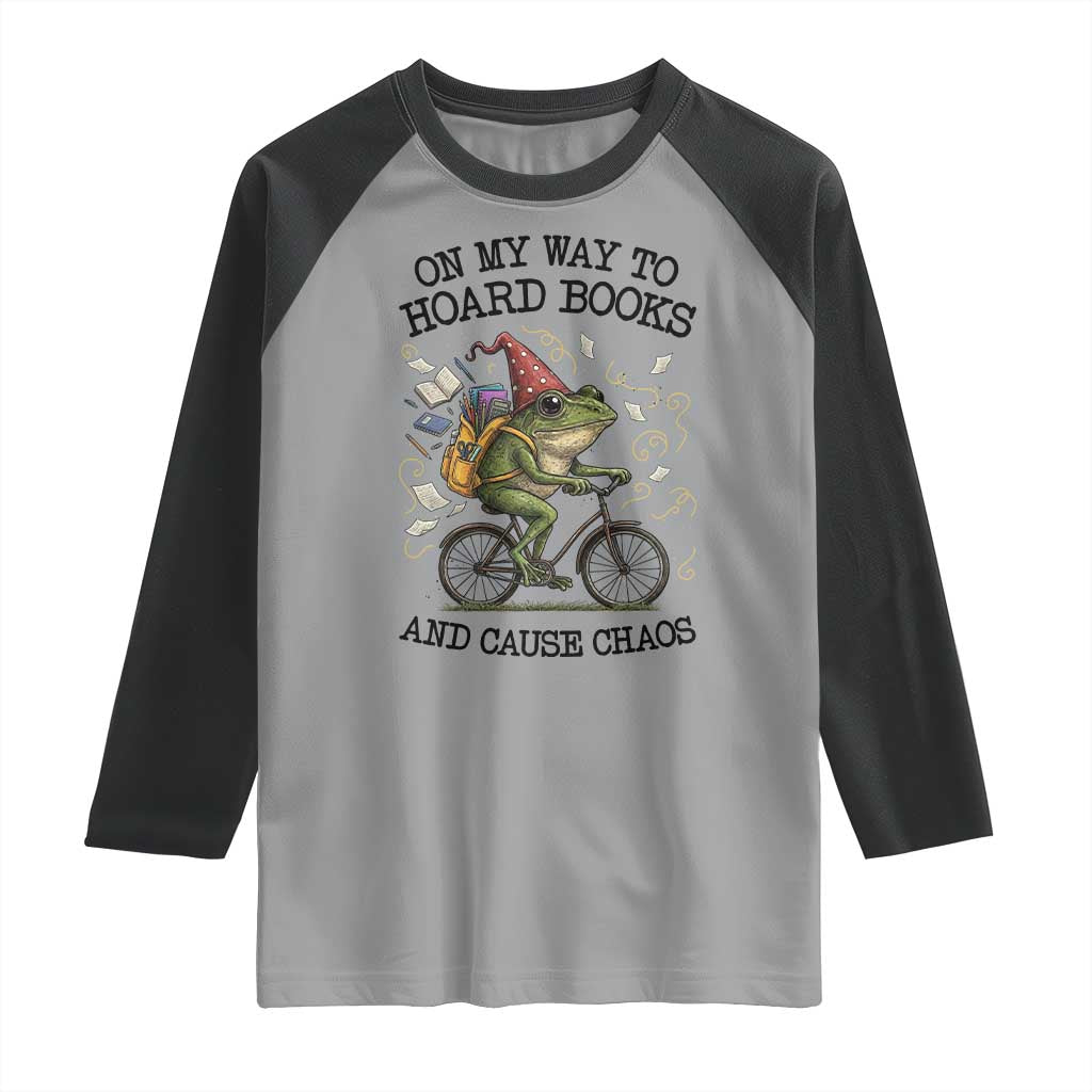 Funny Frog Meme Raglan Shirt On My Way to Hoard Books and Cause Chaos - Wonder Print Shop