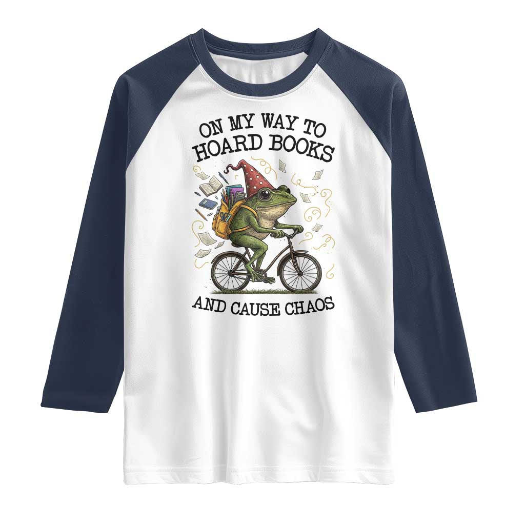 Funny Frog Meme Raglan Shirt On My Way to Hoard Books and Cause Chaos - Wonder Print Shop