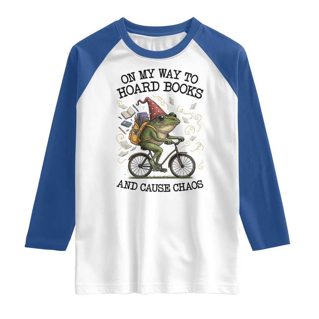 Funny Frog Meme Raglan Shirt On My Way to Hoard Books and Cause Chaos - Wonder Print Shop