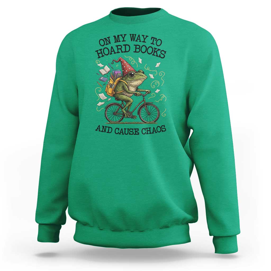 Funny Frog Meme Sweatshirt On My Way to Hoard Books and Cause Chaos - Wonder Print Shop