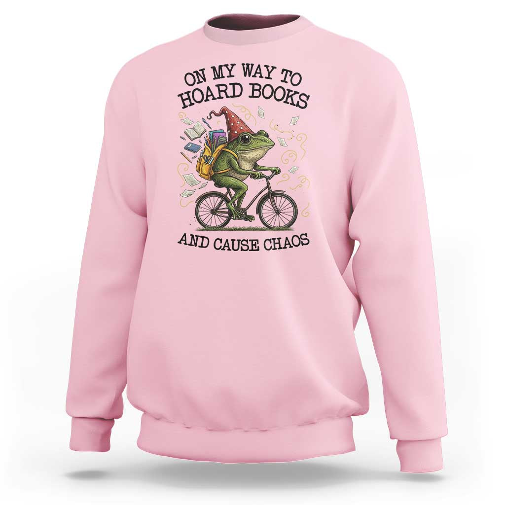 Funny Frog Meme Sweatshirt On My Way to Hoard Books and Cause Chaos - Wonder Print Shop