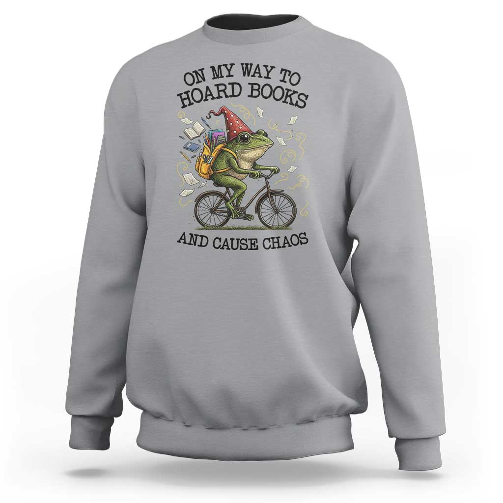 Funny Frog Meme Sweatshirt On My Way to Hoard Books and Cause Chaos - Wonder Print Shop