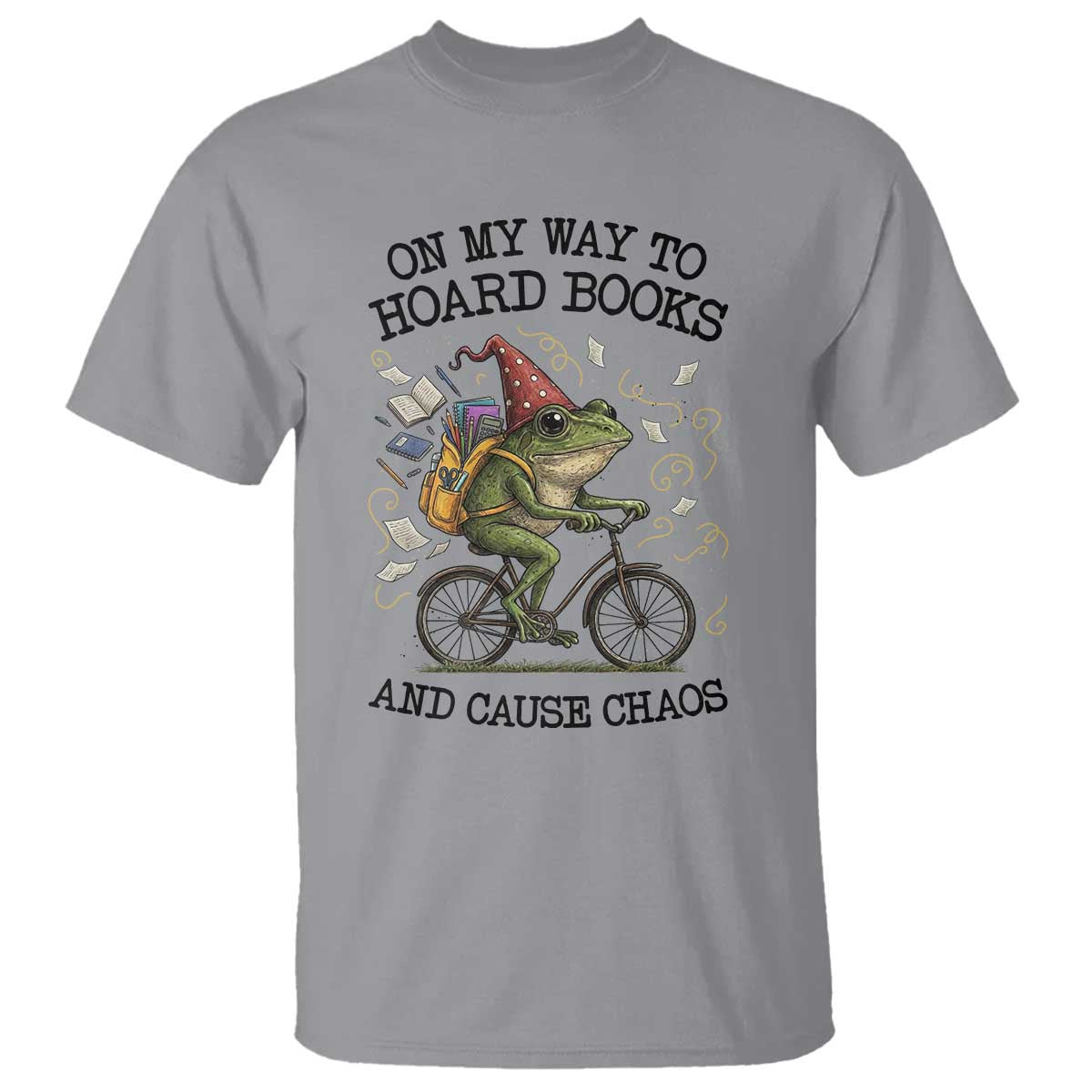 Funny Frog Meme T Shirt On My Way to Hoard Books and Cause Chaos - Wonder Print Shop