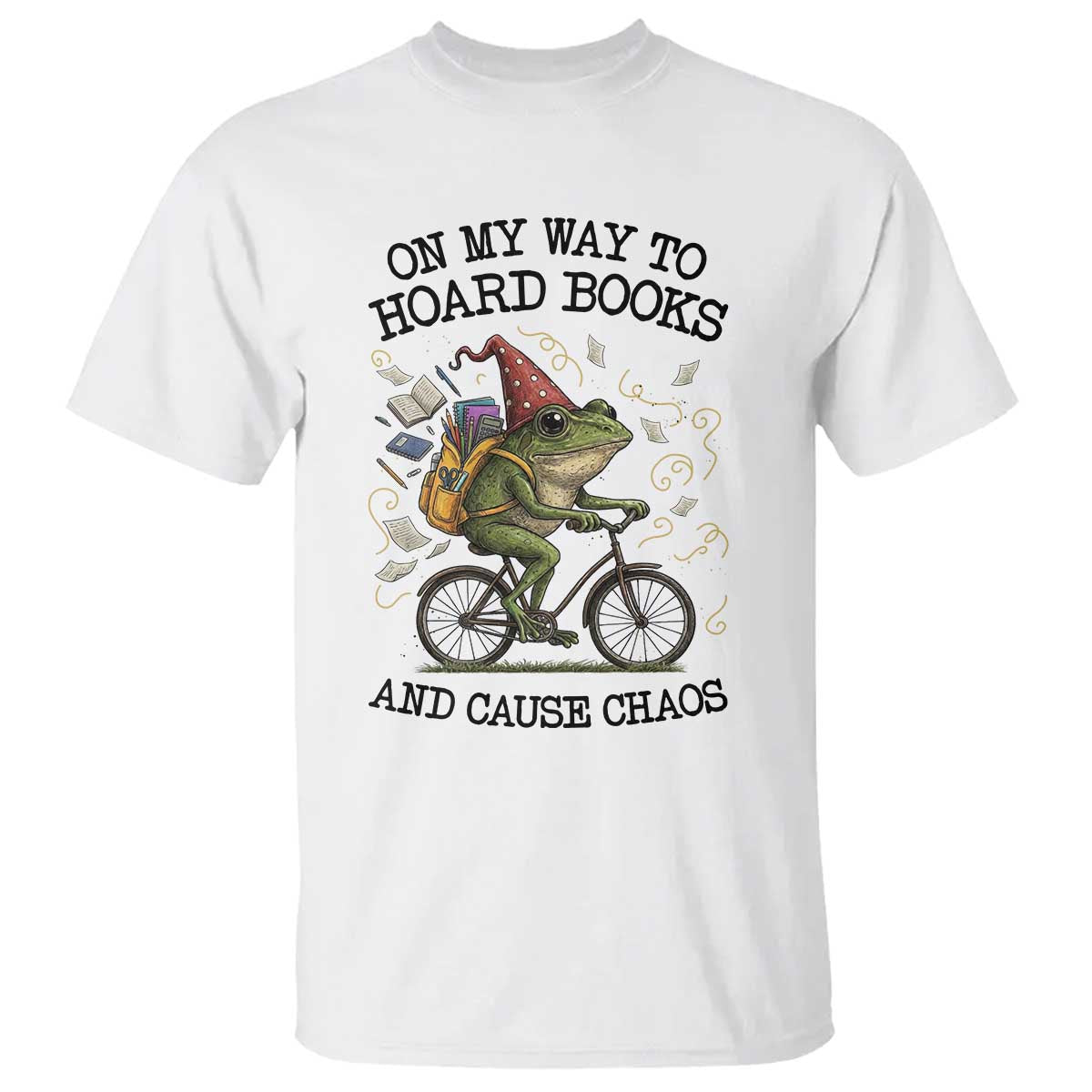 Funny Frog Meme T Shirt On My Way to Hoard Books and Cause Chaos - Wonder Print Shop