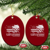 Frederick Douglass Quote Ceramic Ornament Is There Is No Struggle There Is No Progress - Wonder Print Shop