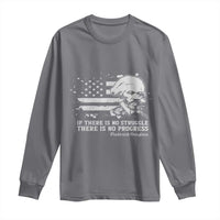 Frederick Douglass Quote Long Sleeve Shirt Is There Is No Struggle There Is No Progress - Wonder Print Shop