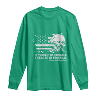 Frederick Douglass Quote Long Sleeve Shirt Is There Is No Struggle There Is No Progress - Wonder Print Shop
