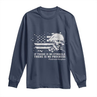 Frederick Douglass Quote Long Sleeve Shirt Is There Is No Struggle There Is No Progress - Wonder Print Shop