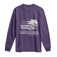 Frederick Douglass Quote Long Sleeve Shirt Is There Is No Struggle There Is No Progress - Wonder Print Shop