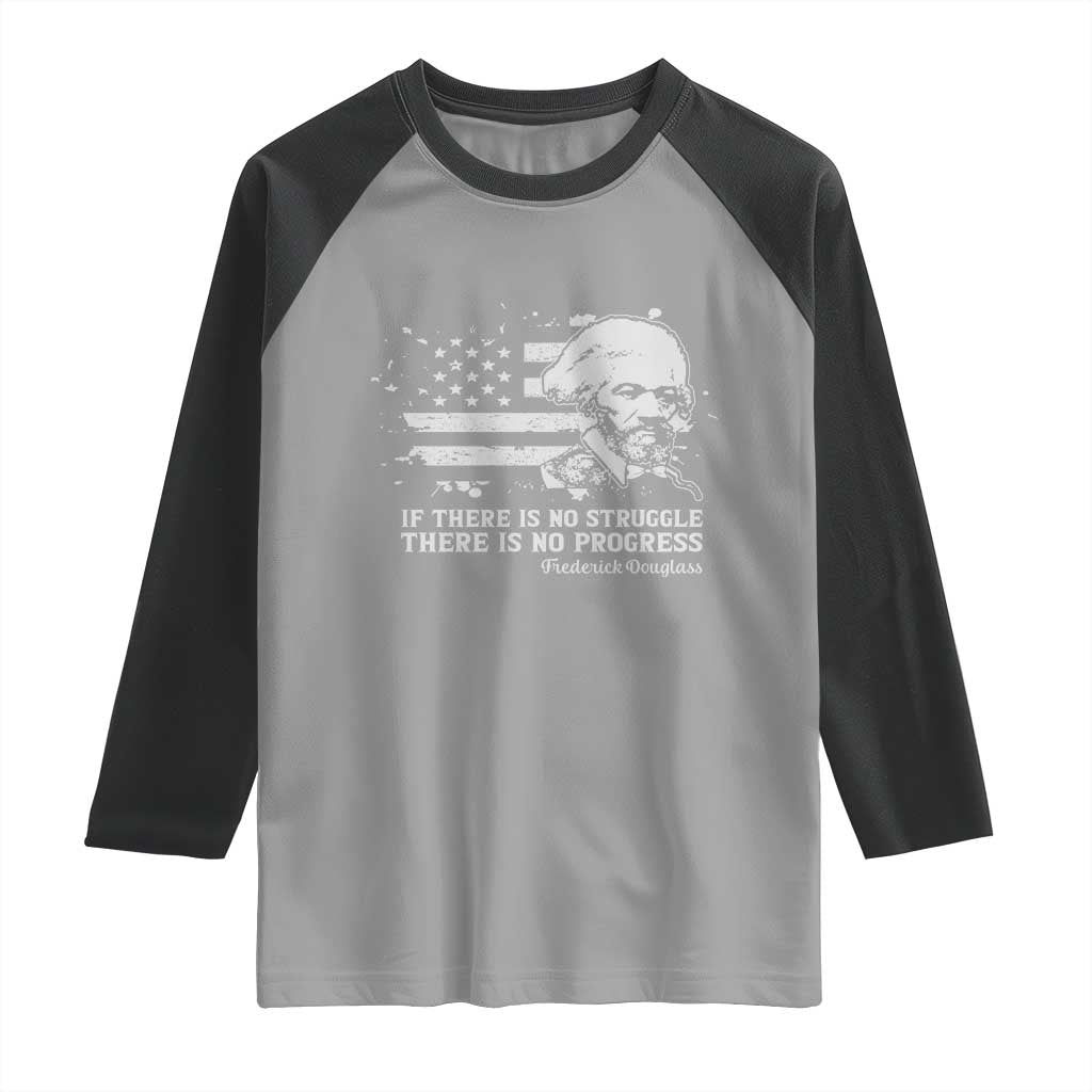 Frederick Douglass Quote Raglan Shirt Is There Is No Struggle There Is No Progress - Wonder Print Shop