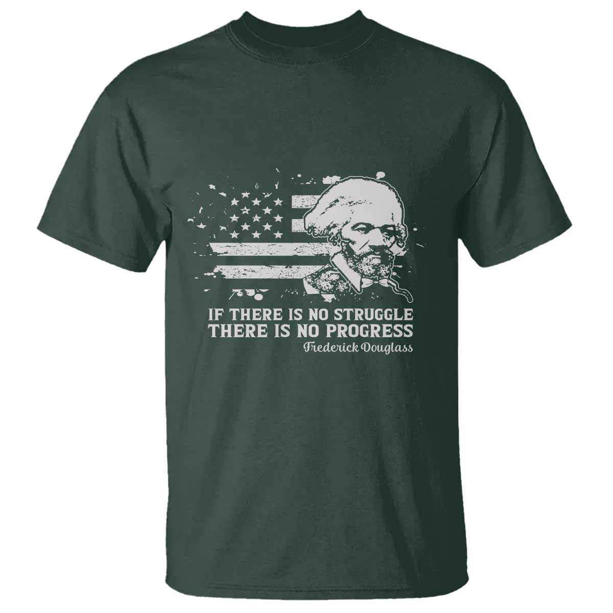 Frederick Douglass Quote T Shirt Is There Is No Struggle There Is No Progress - Wonder Print Shop