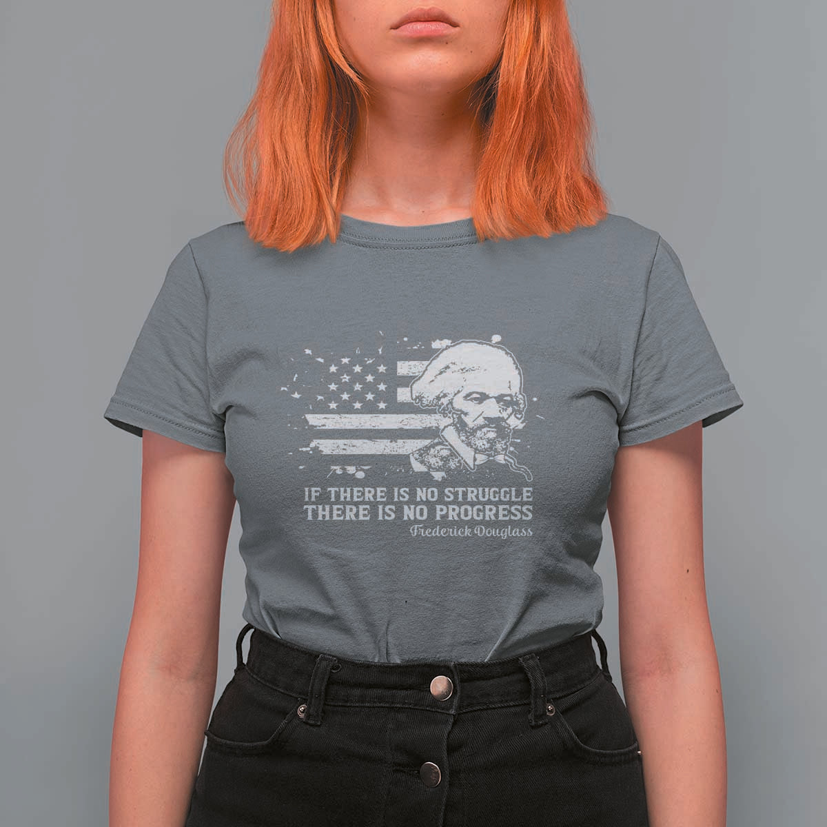 Frederick Douglass Quote T Shirt For Women Is There Is No Struggle There Is No Progress - Wonder Print Shop