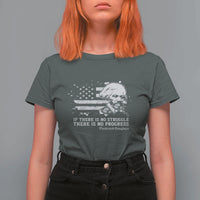 Frederick Douglass Quote T Shirt For Women Is There Is No Struggle There Is No Progress - Wonder Print Shop