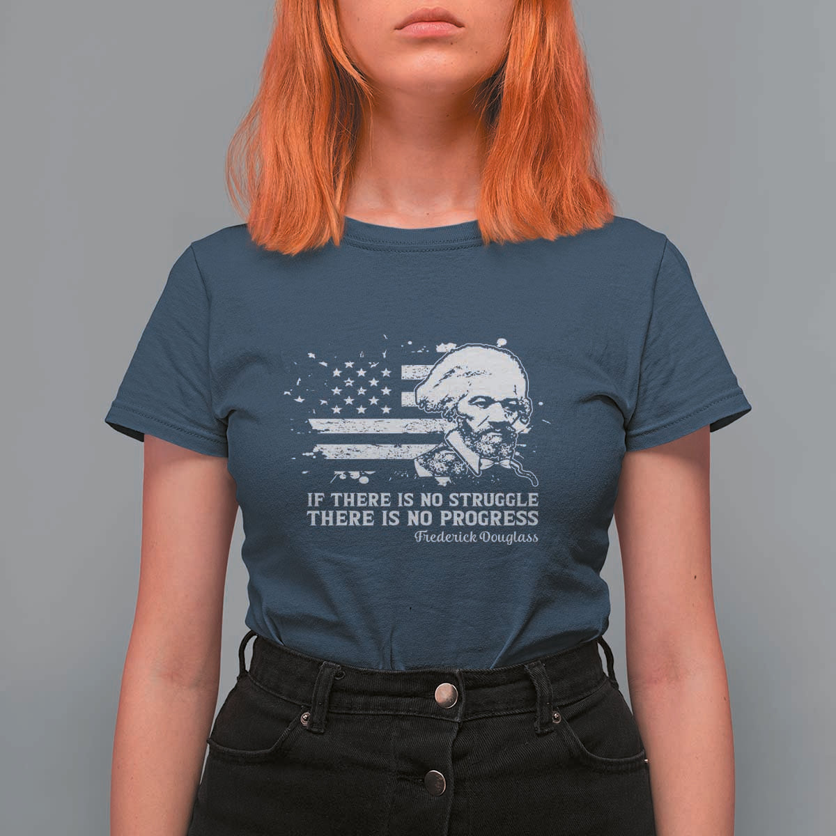 Frederick Douglass Quote T Shirt For Women Is There Is No Struggle There Is No Progress - Wonder Print Shop