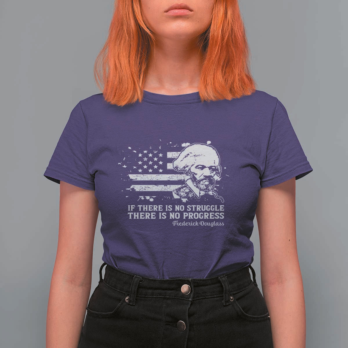 Frederick Douglass Quote T Shirt For Women Is There Is No Struggle There Is No Progress - Wonder Print Shop