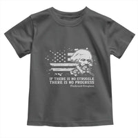 Frederick Douglass Quote Toddler T Shirt Is There Is No Struggle There Is No Progress - Wonder Print Shop