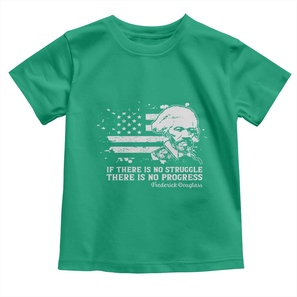 Frederick Douglass Quote Toddler T Shirt Is There Is No Struggle There Is No Progress - Wonder Print Shop