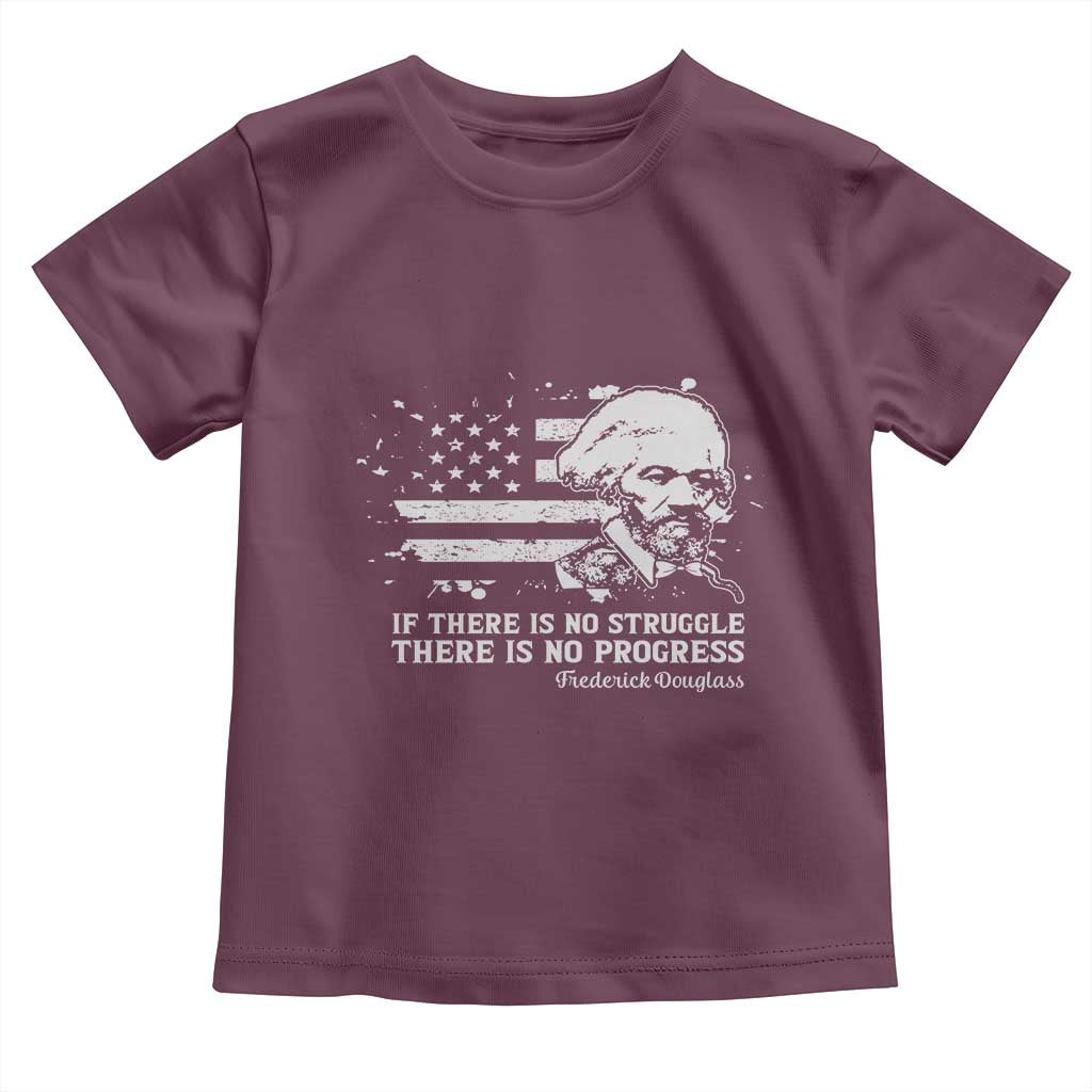 Frederick Douglass Quote Toddler T Shirt Is There Is No Struggle There Is No Progress - Wonder Print Shop