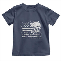 Frederick Douglass Quote Toddler T Shirt Is There Is No Struggle There Is No Progress - Wonder Print Shop