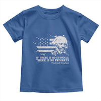 Frederick Douglass Quote Toddler T Shirt Is There Is No Struggle There Is No Progress - Wonder Print Shop