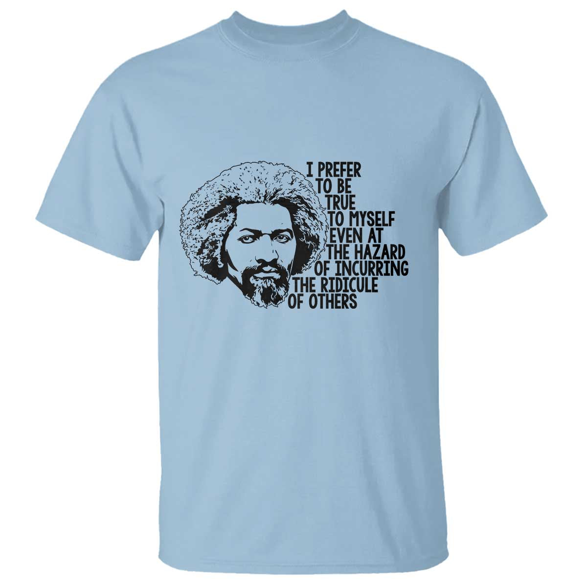 Frederick Douglass Pride Quote T Shirt - Wonder Print Shop