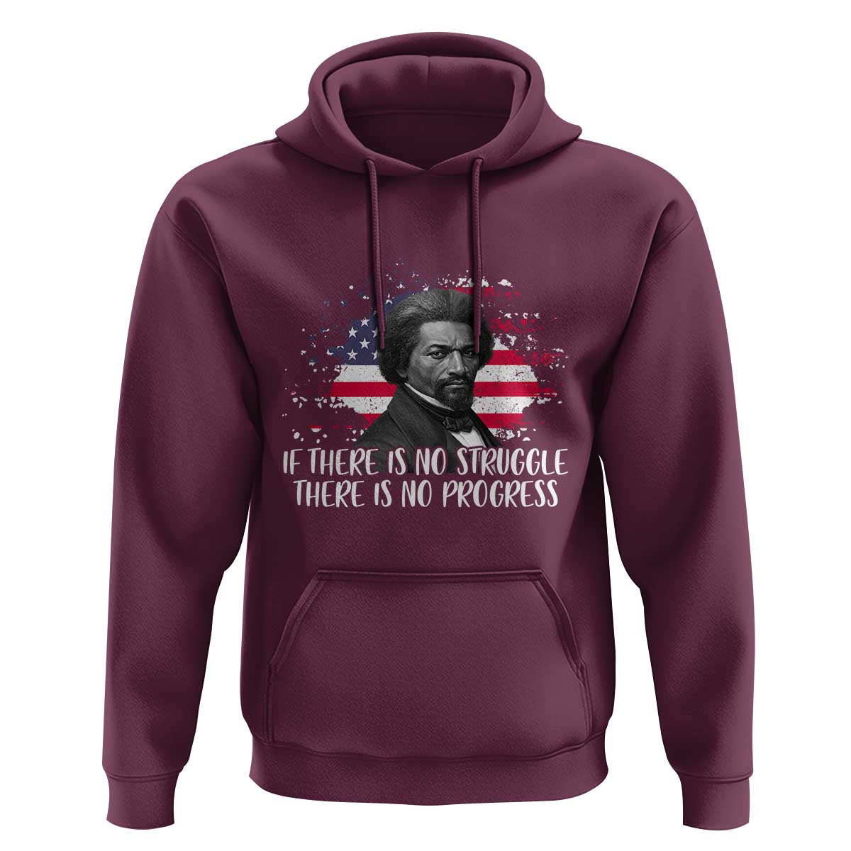 Frederick Douglass American Flag Hoodie Is There Is No Struggle There Is No Progress - Wonder Print Shop