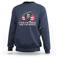 Frederick Douglass American Flag Sweatshirt Is There Is No Struggle There Is No Progress - Wonder Print Shop