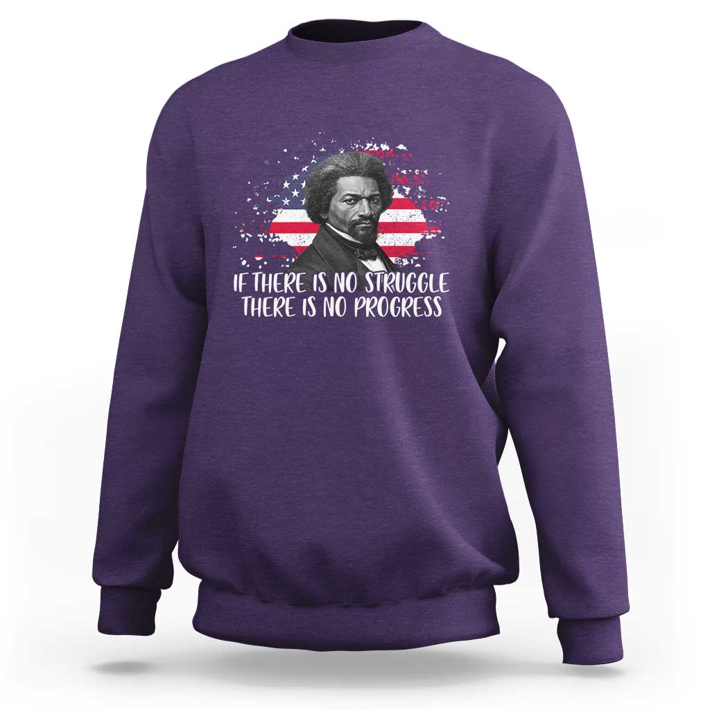 Frederick Douglass American Flag Sweatshirt Is There Is No Struggle There Is No Progress - Wonder Print Shop