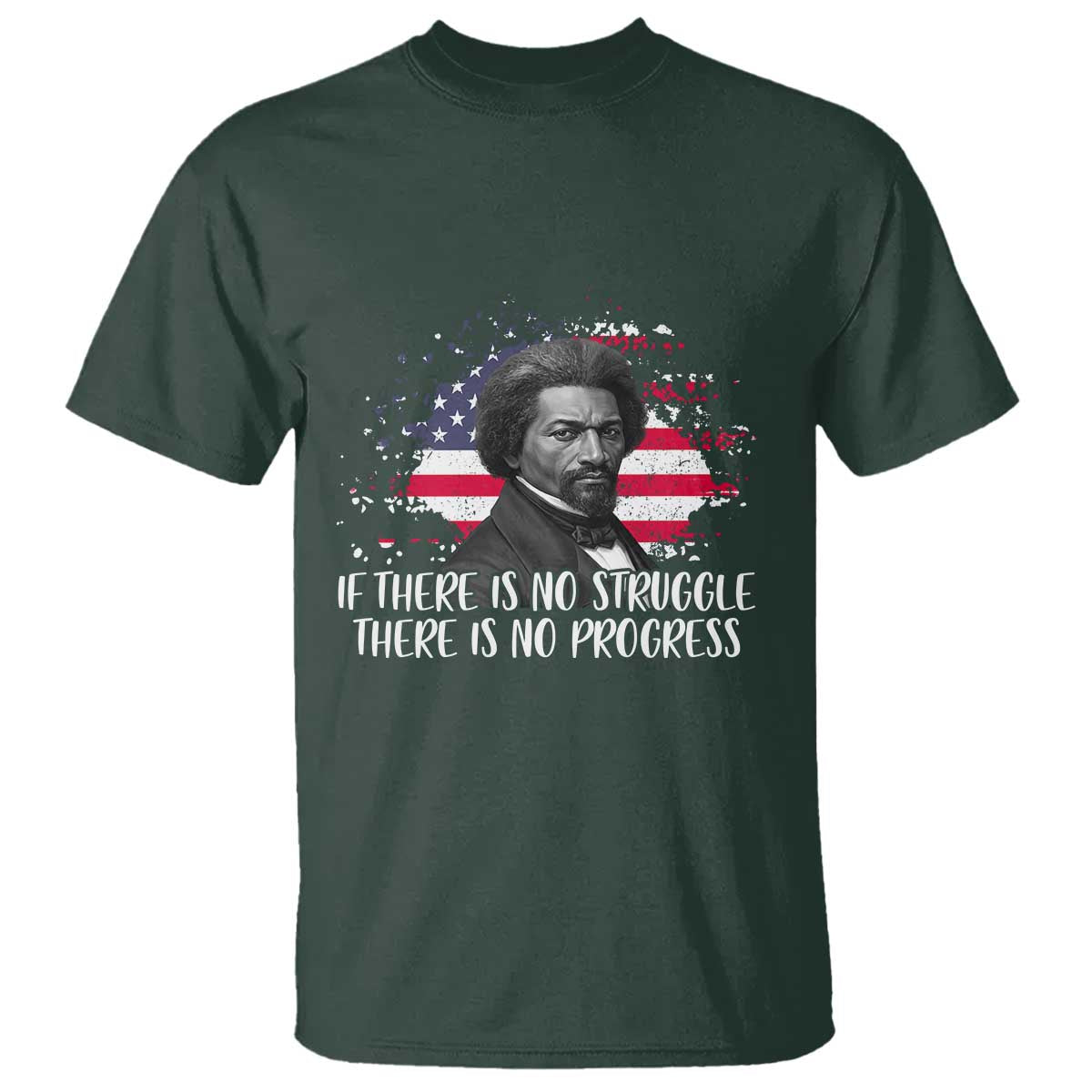 Frederick Douglass American Flag T Shirt Is There Is No Struggle There Is No Progress - Wonder Print Shop