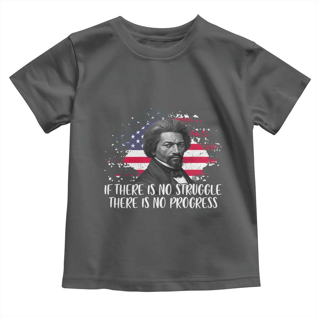 Frederick Douglass American Flag Toddler T Shirt Is There Is No Struggle There Is No Progress - Wonder Print Shop