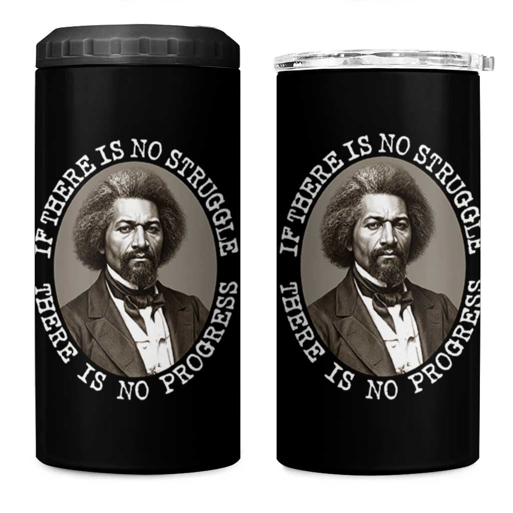 Frederick Douglass Pride Quote 4 in 1 Can Cooler Tumbler Is There Is No Struggle There Is No Progress - Wonder Print Shop
