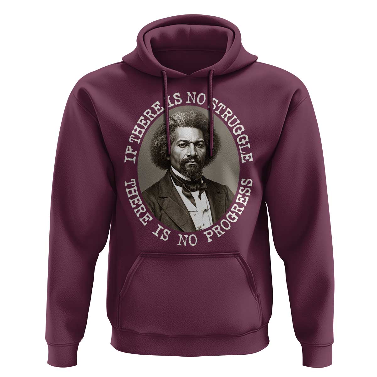 Frederick Douglass Pride Quote Hoodie Is There Is No Struggle There Is No Progress - Wonder Print Shop