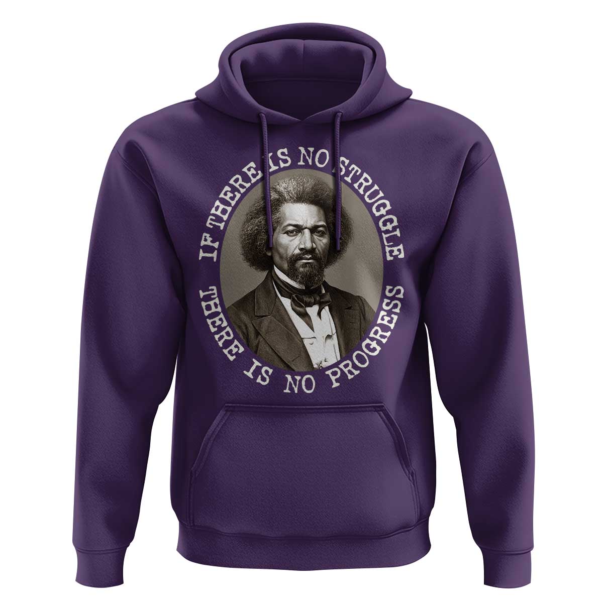 Frederick Douglass Pride Quote Hoodie Is There Is No Struggle There Is No Progress - Wonder Print Shop